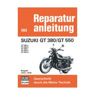 Motorbuch Bd. 503 Reparatur-Anleitung SUZUKI GT 380/GT 550 Bj 72-79