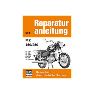Bd. 510 Reparatur-Anleitung MZ 150 / 250 - ES 150/1/TS 150/ES 250/2/ ETS 250/ TS 250/ TS 250 Sport